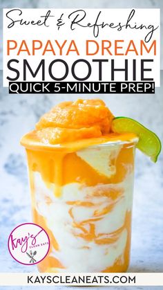 an orange and white smoothie in a glass with the words sweet & refreshing papaya dream