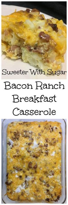 bacon ranch breakfast casserole is shown in two separate pans with the same topping