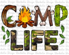 the word camp life is surrounded by camo and leaves, with a fire in the middle