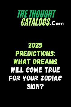 Dreams are set to come true in 2025! Discover the predictions for your zodiac sign and how to embrace this transformative year. #DreamPredictions2025 #AstrologyInsights #ZodiacDreamSuccess #ManifestingGoals2025 #ZodiacSigns #ZodiacSign #Zodiac #Astrology #horoscopes #zodiaco #DailyHoroscope #Aries #Cancer #Libra #Taurus #Leo #Scorpio #Aquarius #Gemini #Virgo #Sagittarius #Pisces #quotes