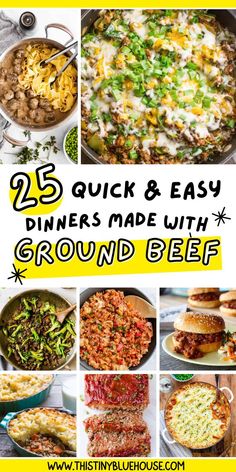 the 25 quick and easy dinner made with ground beef is shown in this collage