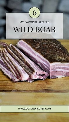 a cutting board with sliced meat on it and the words, my favorite recipes wild boar