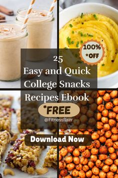 the cover of 25 easy and quick college snacks recipe book with free printables