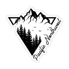 a sticker that says pacific northwest with trees and mountains in the background on a white background