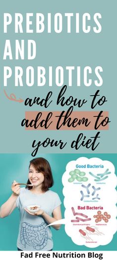 a woman eating food with the words prebiotics and probiotics and how to add them to your diet