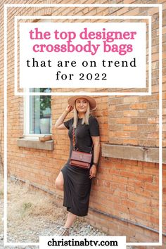 The trendiest designer crossbody bags for women for 2022! Sharing cute everyday bags for women who love designer handbags. Crossbody Bag Outfit, Top Designer Handbags, Bags 2022, Cross Body Bag