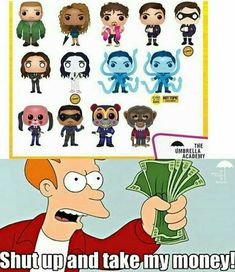 an image of cartoon characters with money in their hand and the caption that says, shut up and take my money