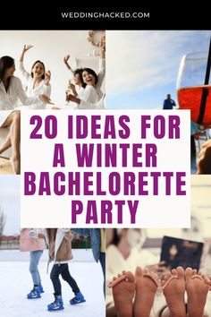 the words 20 ideas for a winter bachelor party with pictures of people and wine glasses