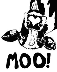 a black and white drawing of a bear with the word moo on it's chest