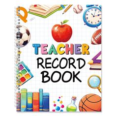 a notebook with the words teacher record book surrounded by school supplies