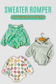 three baby clothes are shown with the text, sweater romper sewing pattern for babies