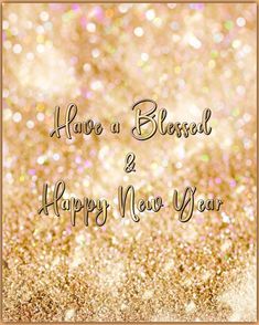 a happy new year card with gold glitter and sparkles on it, says have a blissful and happy new year