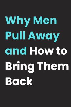 Why Men Pull Away and How to Bring Them Back
#men #relationship #datingtips #relationshipadvice