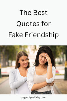 two women standing next to each other with the text, the best quotes for fake friends