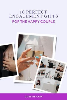 the words 10 perfect engagement gifts for the happy couple on top of photos and wine glasses