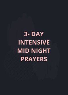 the words 3 - day intensive mid night prayers are shown in pink on black