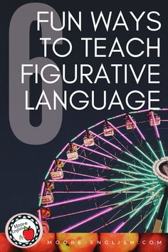 a ferris wheel with the words fun ways to teach figureative language on it's cover