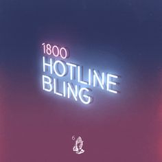 a neon sign that says hotline bling on it