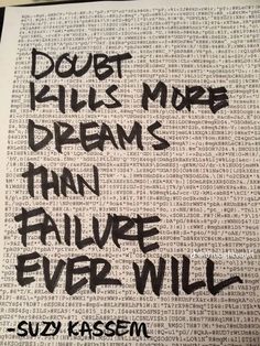 an open book with writing on it that says doubt kills more dreams than failure ever will