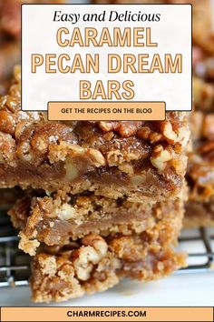 caramel pecan dream bars stacked on top of each other with text overlay