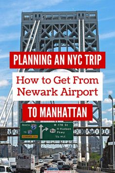 a sign that says planning an nyc trip how to get from newark airport to manhattan