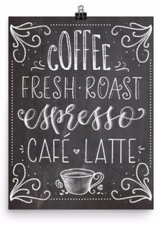 a chalkboard sign that says coffee fresh roast and espresso cafe latte