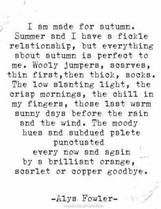 an old poem written in black and white with the words, i am made for autumn