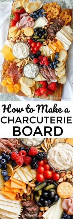 a platter full of cheese, fruit and crackers with the words how to make a charcuterie board