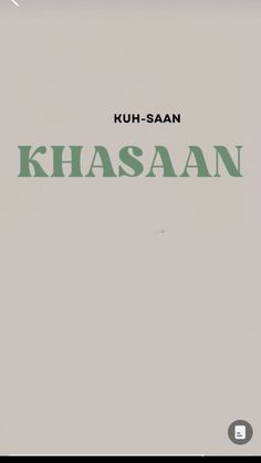 a book cover with the words khasaan written in green on top of it