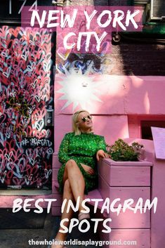 a woman sitting in front of a pink wall with the words new york city best instagram spots