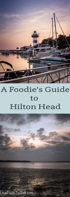 the cover of a foodie's guide to hilton head, with boats in the water