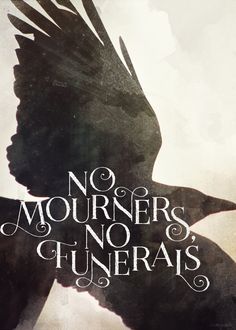 a black bird with the words no mournrers no funerals on it