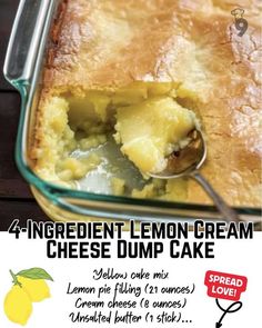 an advertisement for lemon cream cheese dump cake with a spoon in the casserole