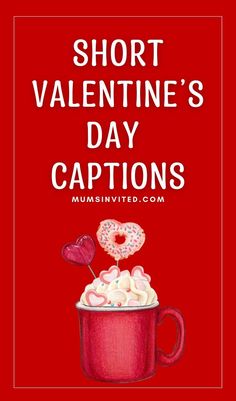 a valentine's day card with donuts in a cup and the words short valentine's day captions