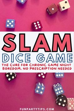 a pink table topped with dices next to a sign that says slam dice game