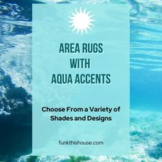 an underwater photo with the text area rugs with aqua accents choose from a variety of shades and designs