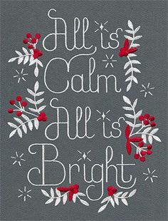 a cross stitch pattern with the words all is calm, all is bright