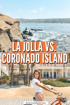 a girl on a bike with the words la jolla vs coronado island in front of her