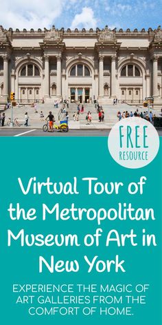 the metropolitan museum of art in new york with text overlay that reads virtual tour of the metropolitan museum of art in new york