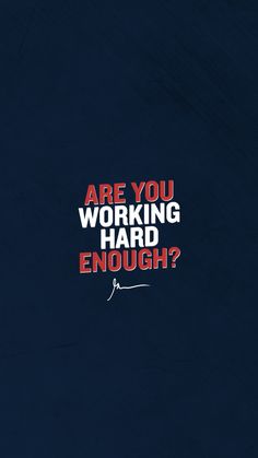 the words are written in red, white and blue on a dark background that says are you working hard enough?