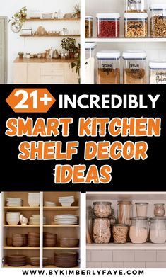 the words, 21 incrediblely smart kitchen shelf decor ideas are in orange and black