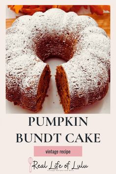 a pumpkin bundt cake on a white plate with the words, real life of luscu