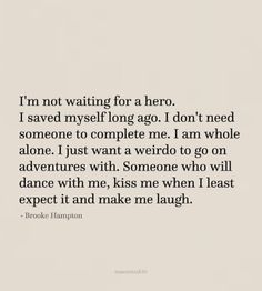 a quote that says i'm not waiting for a hero