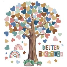 a tree that has hearts on it and the words better together written in large letters