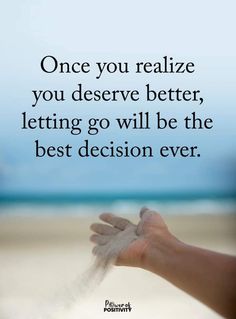 a person holding sand in their hand with the words, once you relize you observe better, letting go will be the best decision ever