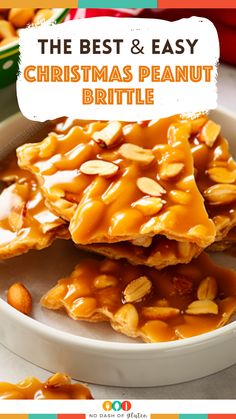 the best and easy christmas peanut brittle recipe with text overlay that reads, the best & easy christmas peanut brittle