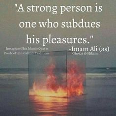 an image of a fire burning in the ocean with a quote about it saying,'a strong person is one who subdues his pleasure '