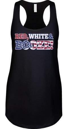 Celebrate America! We prefer to print this design on Next Level's LADIES Ideal Racerback Tank Top line which is 60% combed ringspun cotton/40% polyester (yes, that is the good soft stuff, not the cheap scratchy kind), but if those are not available from our supplier for the size and color you'd like we will use a comparable brand as a replacement to get you your item as soon as possible with the same quality and feel you've come to expect from Next Level.  The design is printed and shipped in th Fourth Of July Shirts, Patriotic Shirt, Novelty Clothing, Drinking Shirts, Womens Tank Tops, Patriotic Shirts, Racerback Tank Top, Fourth Of July, Racerback Tank