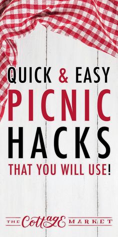 a sign with the words quick and easy picnic hacks that you will use on it