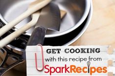 a sign that says get cooking with this recipe from sparkrecipes on it